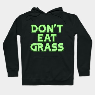 Dont Eat Grass v3 Hoodie